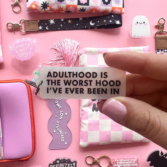 Adulthood Is The Worst Hood Keychain